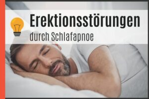 Erektionsstörungen durch Schlafapnoe