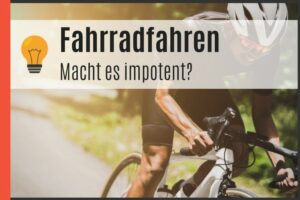 Fahrradfahren und Impotenz