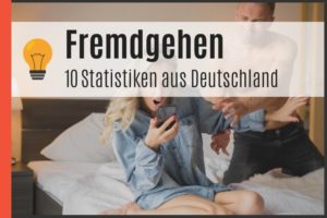 Fremdgehen - Statistiken aus Deutschland