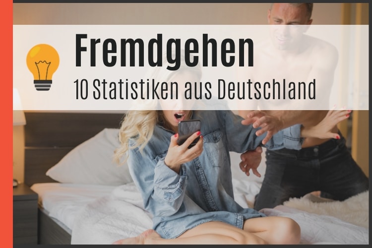10 Statistiken Uber Fremdgehen In Deutschland 21 Potenz Tipps