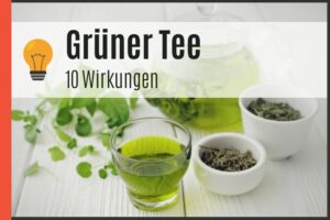 Grüner Tee - 10 Wirkungen