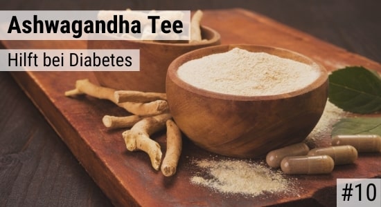 Ashwagandha Tee hilft bei Diabetes