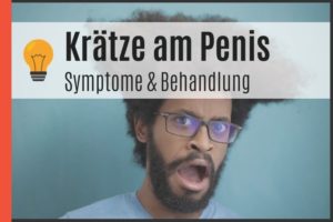 Krätze am Penis - Symptome & Behandlung