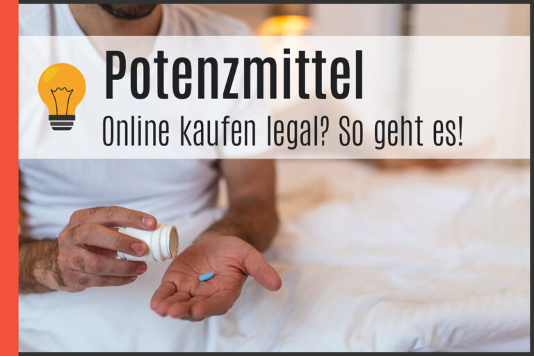 Potenzmittel Online Kaufen Legal So Geht Es Ohne Probleme — Potenz Tipps Für Männer